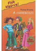 Thomas Brezina - A csereboszi