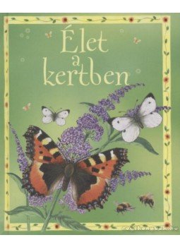 Howell, Laura - Élet a kertben Howell, Laura - Élet a kertben, Kisújszállás 2009 antikvár könyv