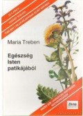 Maria Treben - Egészség Isten patikájából