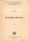 Láng Miklós - Általános géptan II.