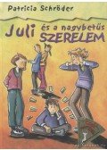 Schröder, Patricia - Juli és a nagybetűs szerelem