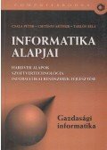 Csala Péter,Csetényi Arthur,Tarlós Béla - Informatika alapjai