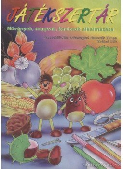 Zsákai Edit, Diószeginé Nanszák Tímea - Játékszertár, Debrecen 0 antikvár könyv