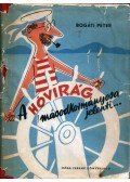 Bogáti Péter - A Hóvirág másodkormányosa jelenti