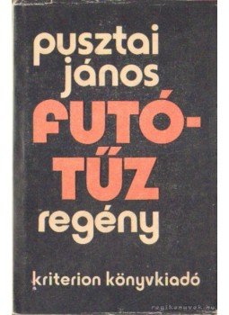 Pusztai János - Futótűz Pusztai János - Futótűz, Bukarest 1984 antikvár könyv