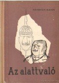 Mann, Heinrich - Az alattvaló