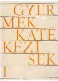 Kiss Imre - Gyermek katekézisek 1. - Jézus iskolájában