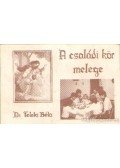 Dr. Teleki Béla - A családi kör melege