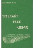Nee, Watchman - Tizenkét tele kosár