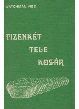 Nee, Watchman - Tizenkét tele kosár Nee, Watchman - Tizenkét tele kosár, Budapest 0 antikvár könyv