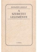 Donáth László - A szeretet leleménye
