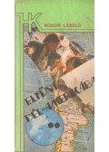 Bokor László - Eltünt Dél-Amerikában