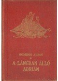 Gombos Albin - A lángban álló Adrián