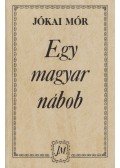 Jókai Mór - Egy magyar nábob
