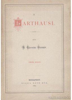 Eötvös József - A karthausi Eötvös József - A karthausi, Budapest 1882 antikvár könyv