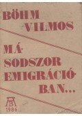 Böhm Vilmos - Másodszor emigrációban