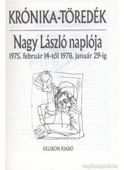 Nagy László - Krónika-töredék Nagy László - Krónika-töredék, 1994 antikvár könyv