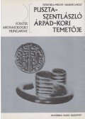 Kiszely István,Vándor László,Szőke Béla Miklós - Pusztaszentlászló Árpád-kori temetője