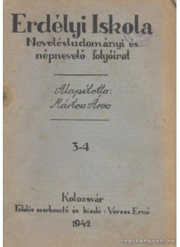 Több szerző - Erdélyi iskola 1942. 3-4. szám Több szerző - Erdélyi iskola 1942. 3-4. szám, Kolozsvár 1942 antikvár könyv