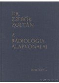 Dr. Zsebők Zoltán - A radiologia alapvonalai