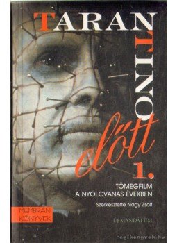 Nagy Zsolt - Tarantino előtt 1. Nagy Zsolt - Tarantino előtt 1., 2000 antikvár könyv