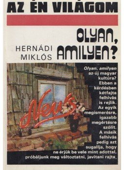 Hernádi Miklós - Olyan amilyen? Hernádi Miklós - Olyan amilyen?, Budapest 1984 antikvár könyv