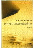Nicole Krauss - Betéved az ember egy szobába