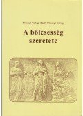 Diószegi György,Ifjabb Diószegi György - A bölcsesség szeretete
