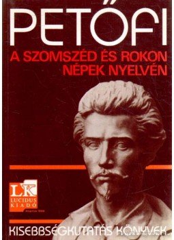- Petőfi a szomszéd és rokon népek nyelvén - Petőfi a szomszéd és rokon népek nyelvén, Budapest 2000 antikvár könyv