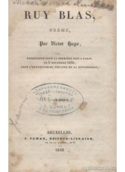 Victor Hugo - Ruy Blas, Drame Victor Hugo - Ruy Blas, Drame, Bruxelles 1838 antikvár könyv