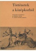 Dr. Besenyő Miklós - Történetek a középkorból