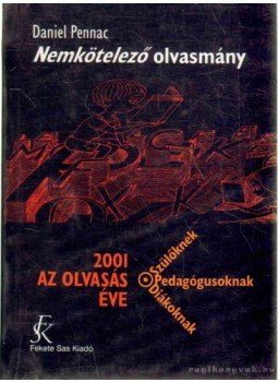Daniel Pennac - Nemkötelező olvasmány, Budapest 2001 antikvár könyv