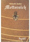 Németh Andor - Metternich