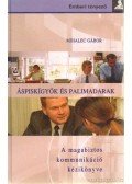 Mihalec Gábor - Áspiskígyók és palimadarak