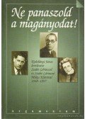 Horányi Károly - Ne panaszold a magányodat!
