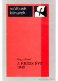 Gagyi József - A krízis éve 1949