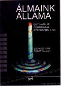 Pócza Kálmán (szerk.) - Álmaink állama