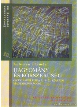 Kelemen Elemér - Hagyomány és korszerűség Kelemen Elemér - Hagyomány és korszerűség, Budapest 2002 antikvár könyv