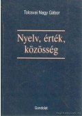 Tolcsvai Nagy Gábor - Nyelv, érték, közösség