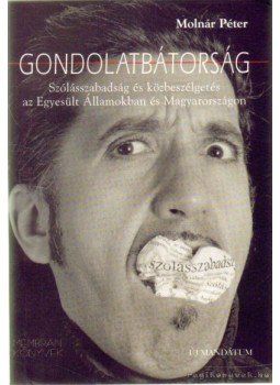 Molnár Péter - Gondolatbátorság Molnár Péter - Gondolatbátorság, Budapest 2002 antikvár könyv
