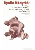 Maróti Egon - A delphoi Pythis sportversenyeinek győztesei