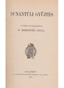 Sebestyén Gyula - Dunántúli gyüjtés Sebestyén Gyula - Dunántúli gyüjtés, Budapest 1906 antikvár könyv