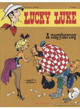 Goscinny, Morris - Lucky Luke 4. szám - A nagyherceg Goscinny, Morris - Lucky Luke 4. szám - A nagyherceg, Budapest 2007 antikvár könyv