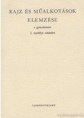 Balogh Jenő,Paál Ákos - Rajz és műalkotások elemzése a gimnáziumok I. osztálya számára