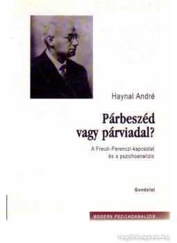 Haynal André - Párbeszéd vagy párviadal? Haynal André - Párbeszéd vagy párviadal?, Budapest 2003 antikvár könyv