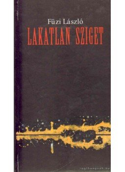 Füzi László - Lakatlan Sziget Füzi László - Lakatlan Sziget, Pozsony 1998 antikvár könyv