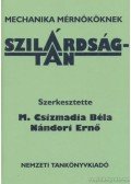 Csorba László,Kósa Csaba,M. Csizmadia Béla,Fekete Tibor,Gelencsér Endre,Égert János,Nándori Ernő - Szilárdságtan