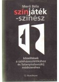 Merő Béla - Színjáték - színész