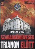 Raffay Ernő - Szabadkőművesek Trianon előtt