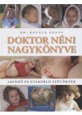 Kovács Ágnes - Doktor néni nagykönyve